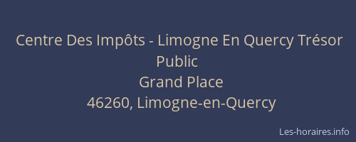 Centre Des Imp&ocirc;ts - Limogne En Quercy Tr&eacute;sor Public