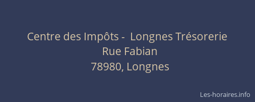 Centre des Imp&ocirc;ts -  Longnes Tr&eacute;sorerie