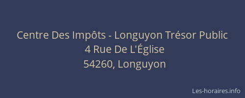 Centre Des Imp&ocirc;ts - Longuyon Tr&eacute;sor Public