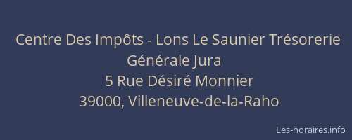Centre Des Imp&ocirc;ts - Lons Le Saunier Tr&eacute;sorerie G&eacute;n&eacute;rale Jura
