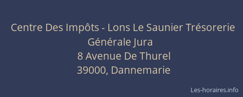 Centre Des Impôts - Lons Le Saunier Trésorerie Générale Jura