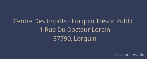 Centre Des Imp&ocirc;ts - Lorquin Tr&eacute;sor Public
