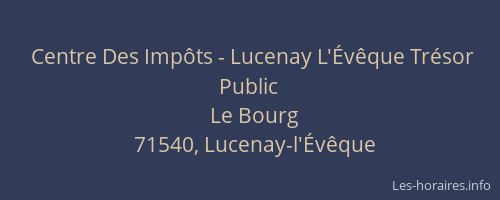 Centre Des Imp&ocirc;ts - Lucenay L'&Eacute;v&ecirc;que Tr&eacute;sor Public