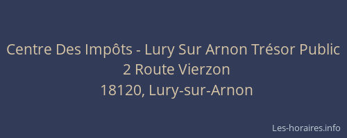 Centre Des Imp&ocirc;ts - Lury Sur Arnon Tr&eacute;sor Public