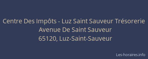 Centre Des Imp&ocirc;ts - Luz Saint Sauveur Tr&eacute;sorerie