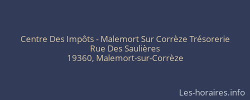 Centre Des Imp&ocirc;ts - Malemort Sur Corr&egrave;ze Tr&eacute;sorerie