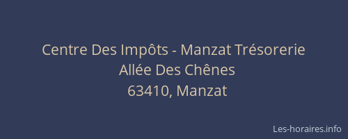 Centre Des Imp&ocirc;ts - Manzat Tr&eacute;sorerie