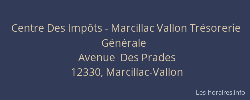 Centre Des Impôts - Marcillac Vallon Trésorerie Générale
