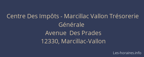 Centre Des Imp&ocirc;ts - Marcillac Vallon Tr&eacute;sorerie G&eacute;n&eacute;rale