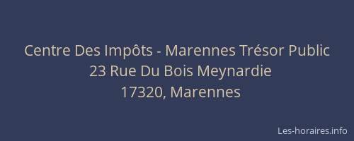 Centre Des Imp&ocirc;ts - Marennes Tr&eacute;sor Public