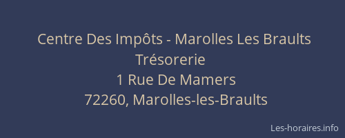 Centre Des Imp&ocirc;ts - Marolles Les Braults Tr&eacute;sorerie
