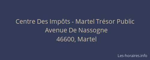 Centre Des Imp&ocirc;ts - Martel Tr&eacute;sor Public