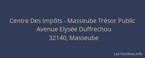 Centre Des Imp&ocirc;ts - Masseube Tr&eacute;sor Public