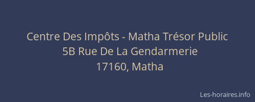 Centre Des Imp&ocirc;ts - Matha Tr&eacute;sor Public