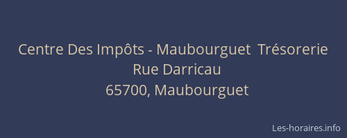 Centre Des Imp&ocirc;ts - Maubourguet  Tr&eacute;sorerie