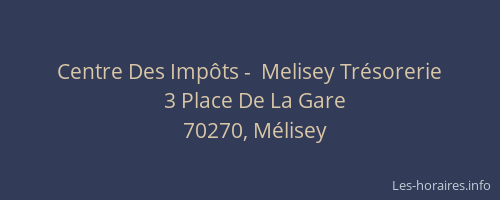 Centre Des Imp&ocirc;ts -  Melisey Tr&eacute;sorerie