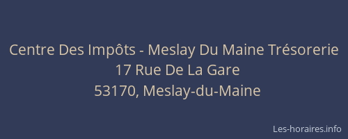 Centre Des Imp&ocirc;ts - Meslay Du Maine Tr&eacute;sorerie