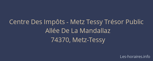 Centre Des Impôts - Metz Tessy Trésor Public