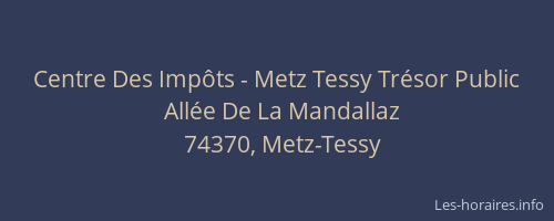 Centre Des Imp&ocirc;ts - Metz Tessy Tr&eacute;sor Public