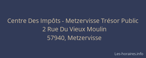 Centre Des Imp&ocirc;ts - Metzervisse Tr&eacute;sor Public