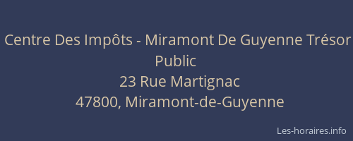 Centre Des Imp&ocirc;ts - Miramont De Guyenne Tr&eacute;sor Public
