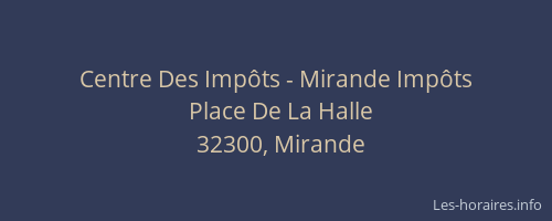 Centre Des Imp&ocirc;ts - Mirande Imp&ocirc;ts