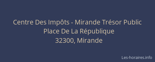 Centre Des Imp&ocirc;ts - Mirande Tr&eacute;sor Public
