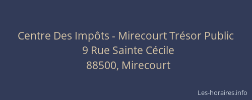 Centre Des Imp&ocirc;ts - Mirecourt Tr&eacute;sor Public