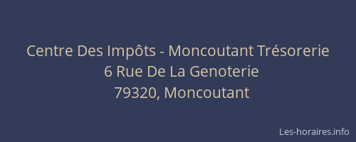 Centre Des Imp&ocirc;ts - Moncoutant Tr&eacute;sorerie