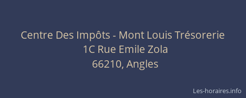 Centre Des Imp&ocirc;ts - Mont Louis Tr&eacute;sorerie