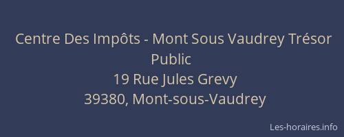 Centre Des Imp&ocirc;ts - Mont Sous Vaudrey Tr&eacute;sor Public