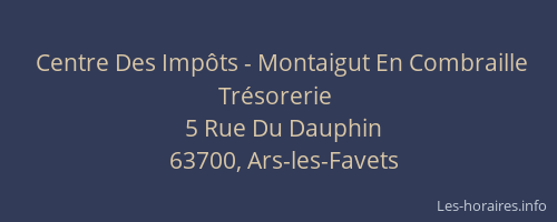 Centre Des Imp&ocirc;ts - Montaigut En Combraille Tr&eacute;sorerie