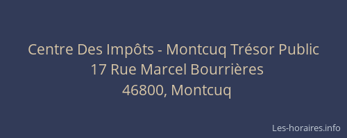 Centre Des Imp&ocirc;ts - Montcuq Tr&eacute;sor Public