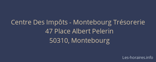 Centre Des Impôts - Montebourg Trésorerie