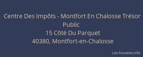 Centre Des Imp&ocirc;ts - Montfort En Chalosse Tr&eacute;sor Public