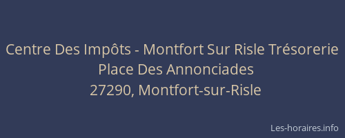 Centre Des Imp&ocirc;ts - Montfort Sur Risle Tr&eacute;sorerie