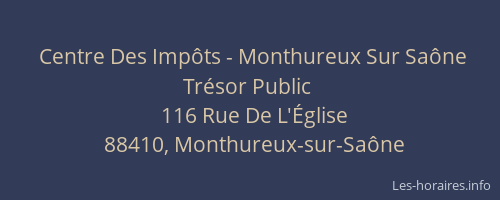 Centre Des Imp&ocirc;ts - Monthureux Sur Sa&ocirc;ne Tr&eacute;sor Public