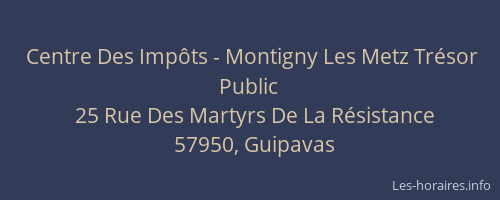 Centre Des Imp&ocirc;ts - Montigny Les Metz Tr&eacute;sor Public
