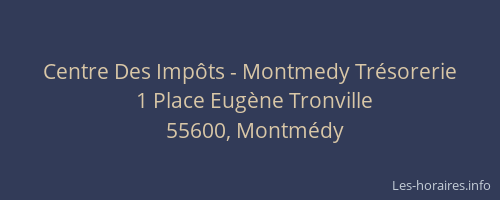 Centre Des Imp&ocirc;ts - Montmedy Tr&eacute;sorerie