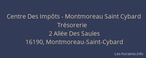 Centre Des Imp&ocirc;ts - Montmoreau Saint Cybard Tr&eacute;sorerie