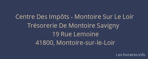 Centre Des Impôts - Montoire Sur Le Loir Trésorerie De Montoire Savigny