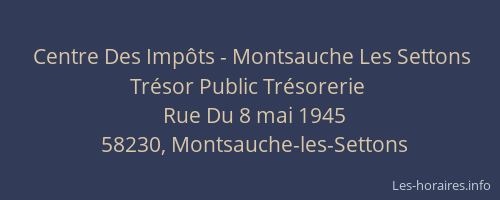 Centre Des Impôts - Montsauche Les Settons Trésor Public Trésorerie