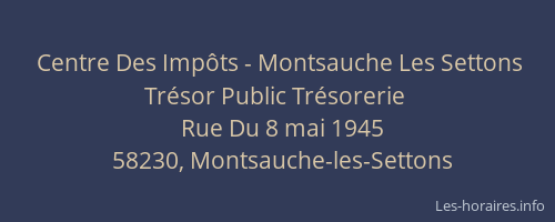Centre Des Imp&ocirc;ts - Montsauche Les Settons Tr&eacute;sor Public Tr&eacute;sorerie