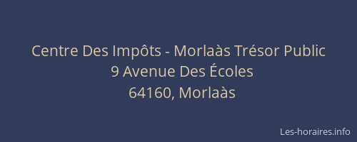 Centre Des Imp&ocirc;ts - Morla&agrave;s Tr&eacute;sor Public