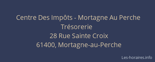 Centre Des Imp&ocirc;ts - Mortagne Au Perche Tr&eacute;sorerie