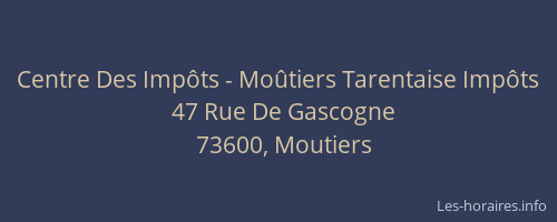 Centre Des Imp&ocirc;ts - Mo&ucirc;tiers Tarentaise Imp&ocirc;ts