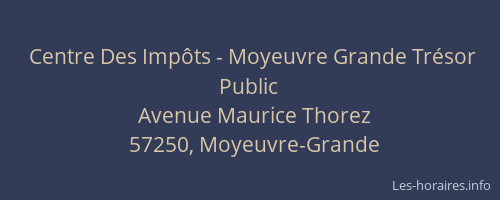 Centre Des Impôts - Moyeuvre Grande Trésor Public