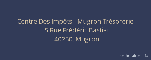 Centre Des Imp&ocirc;ts - Mugron Tr&eacute;sorerie