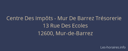 Centre Des Imp&ocirc;ts - Mur De Barrez Tr&eacute;sorerie