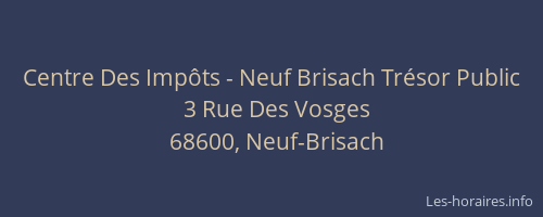 Centre Des Imp&ocirc;ts - Neuf Brisach Tr&eacute;sor Public